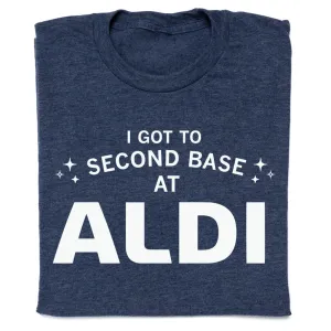 I Got to Second Base at Aldi