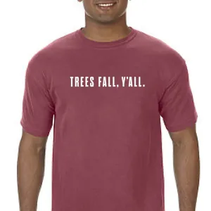 Trees Fall, Y'all T-Shirt