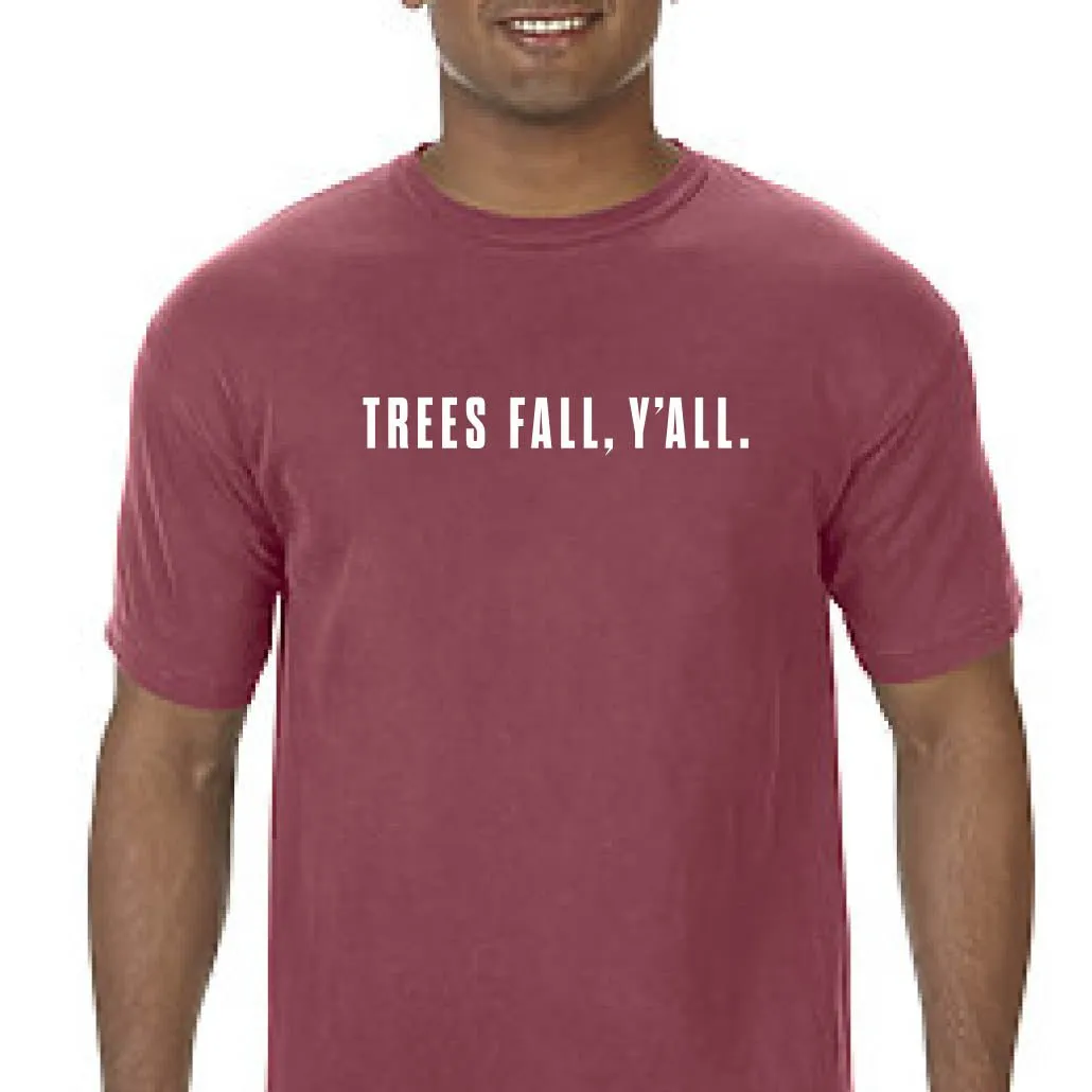Trees Fall, Y'all T-Shirt